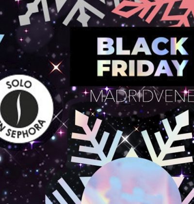 SEPHORA BLACK FRIDAY 2019 ofertas y descuentos maquillaje madridvenek